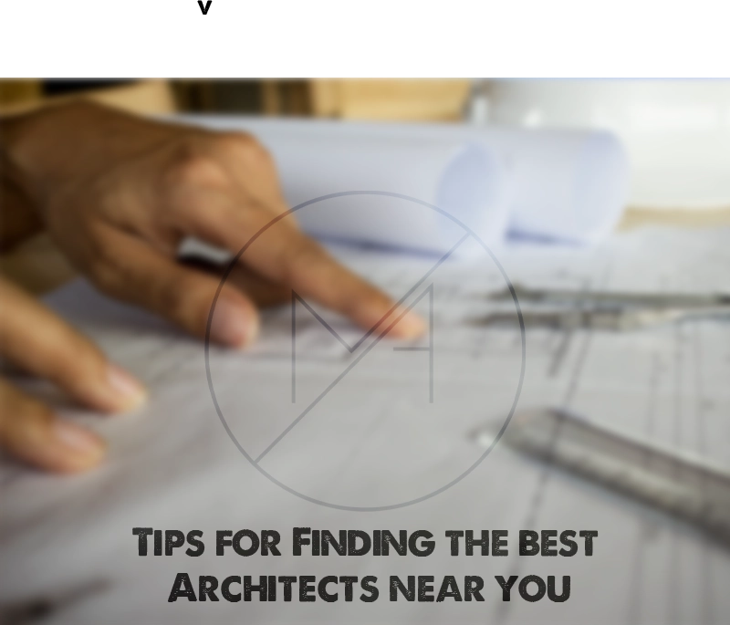 Tips for Finding the best Architects near you